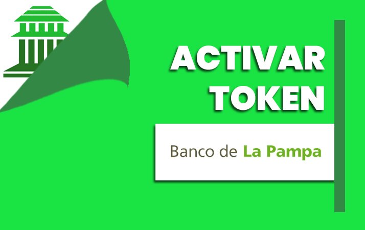 activar token banco de la pampa